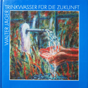 Jäger, W. (1996). Trinkwasser für die Zukunft. Tübingen.